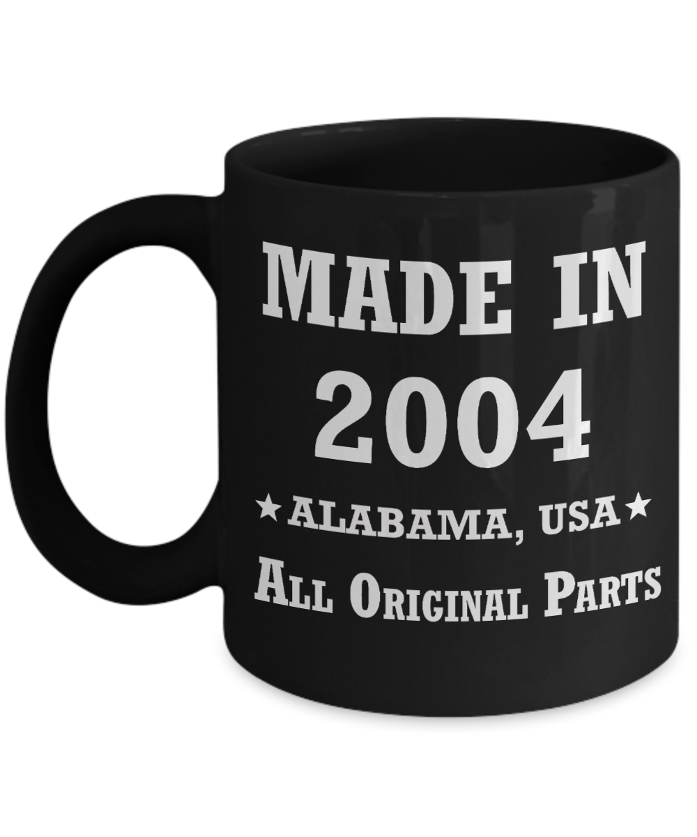 Inapropriate birthday gifts - Alabama Born 14th birthday gifts for men/women - Made in 2004 All Original Parts   Alabama - Best 14th Birthday Gifts for family Ceramic Cup Black, Funny Mugs Gift Ideas 11 Oz
