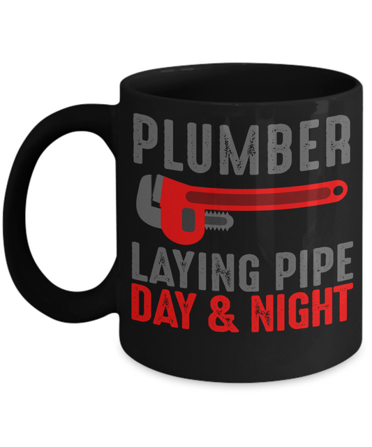 Plumber Coffee mug,Plumber Laying Pipe Day And Night-Black Porcelain Coffee Mug 11 oz