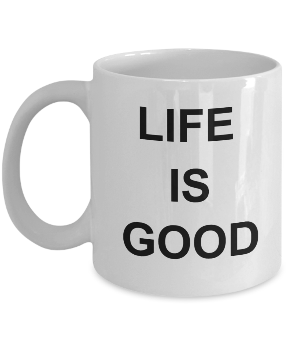 Coffee mug life is good, Electile Dysfunction - White Porcelain Coffee 11 oz