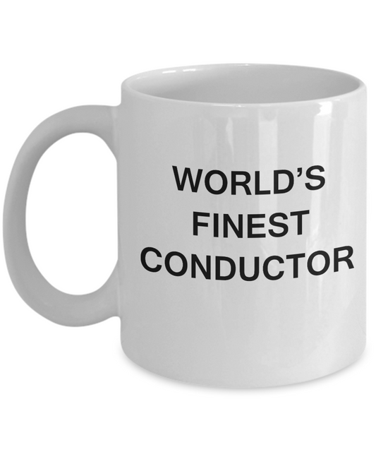 World's Finest Conductor - Gifts For Conductor -White coffee mugs 11 oz