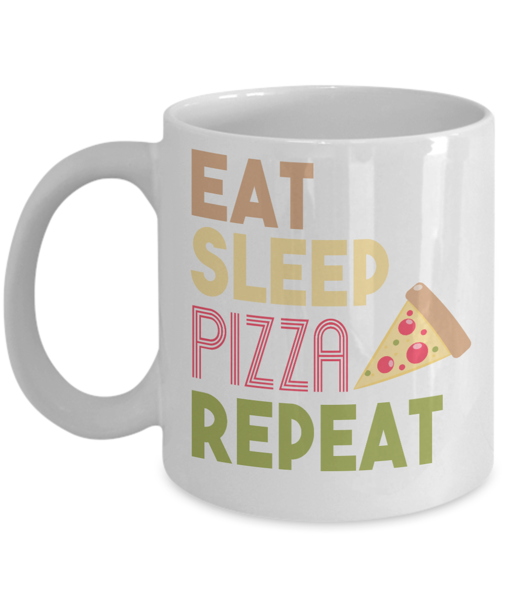 Pizza Lover Coffee Mug, Eat Sleep Pizza Repeat- White Porcelain Coffee Mug 11 Oz Funny Quotes Coffee Mug