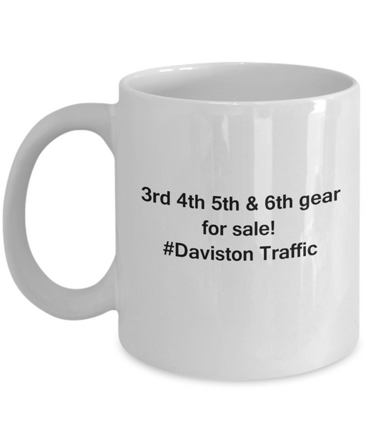 3rd 4th 5th & 6th Gear for Sale! Daviston Traffic White coffee mugs for Car lovers & drivers 11 oz