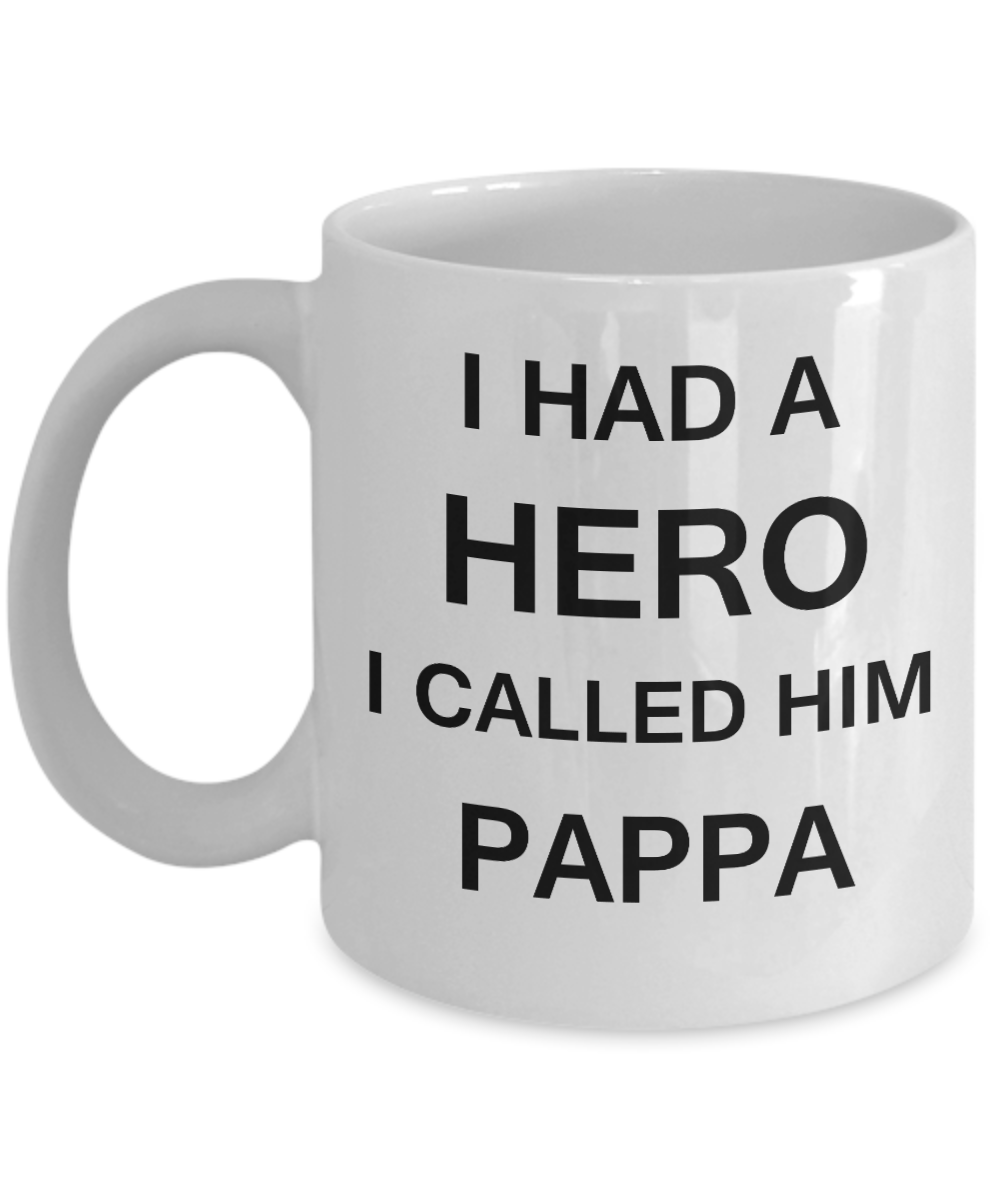 Sympathy gifts for loss of father - I Had a Hero I called him Pappa - White Porcelain Coffee Cup,Premium 11 oz Funny Mugs White coffee cup Gifts Ideas
