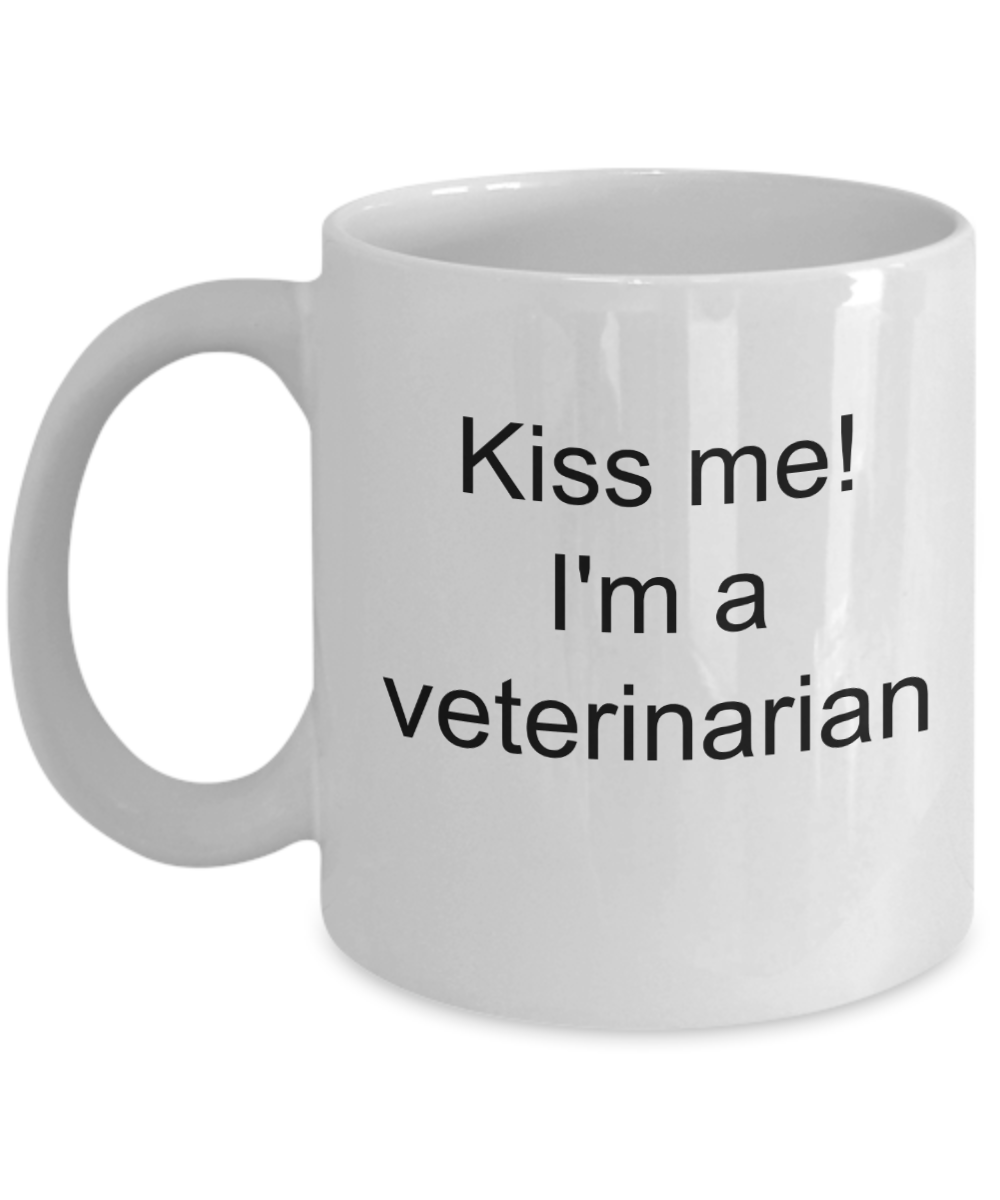 Veterinarian coffee mug google - Kiss me I'm a Veterinarian - White Porcelain Coffee Cup,Premium 11 oz Funny Mugs White coffee cup Gifts Ideas
