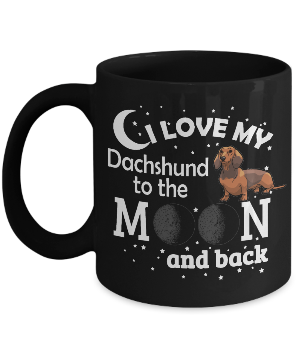 Personalized Dog Lover Gift Coffee mug,I Love My Dachshund  To The Moon And Back-Black Porcelain Coffee Mug 11 oz