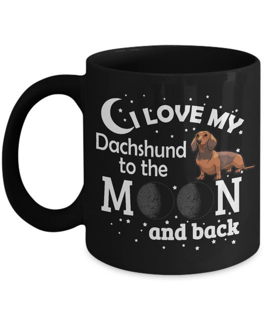 Personalized Dog Lover Gift Coffee mug,I Love My Dachshund  To The Moon And Back-Black Porcelain Coffee Mug 11 oz