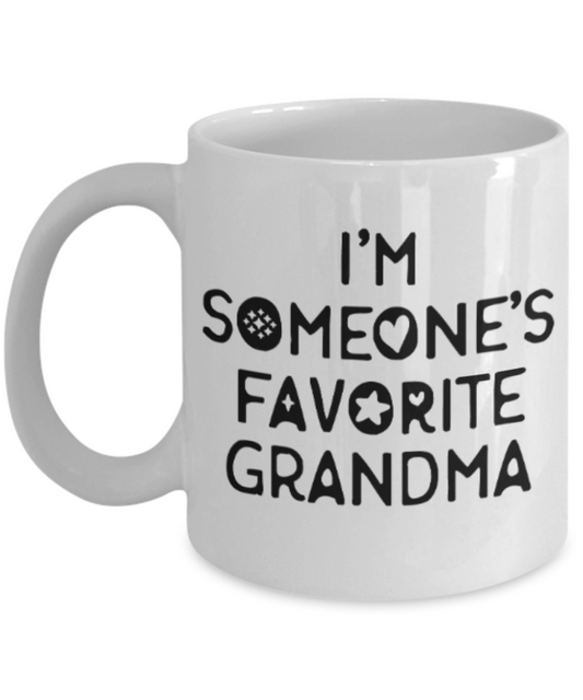 Grandma gift mugs, I'm someone's favorite Grandma - Funny White Porcelain Coffee Mug Cute Ceramic Cup 11 oz