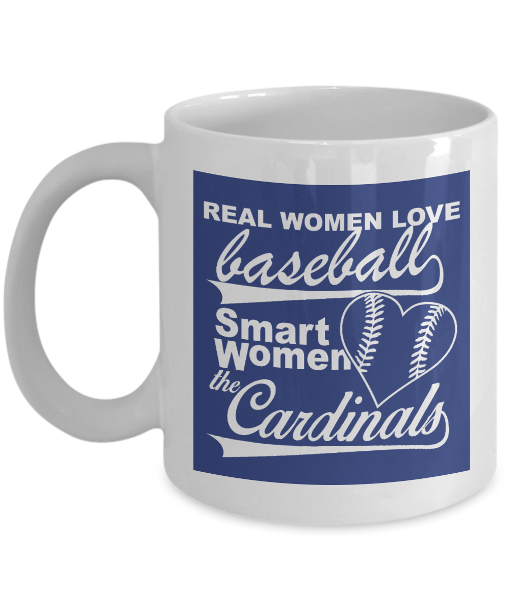 Baseball Fan Gift Coffee Mug, Real women Love Baseball Smart Women Loves The Cardinals- White Porcelain Coffee Mug 11 oz For Baseball Player, Baseball Fan, Baseball Lover, Gift