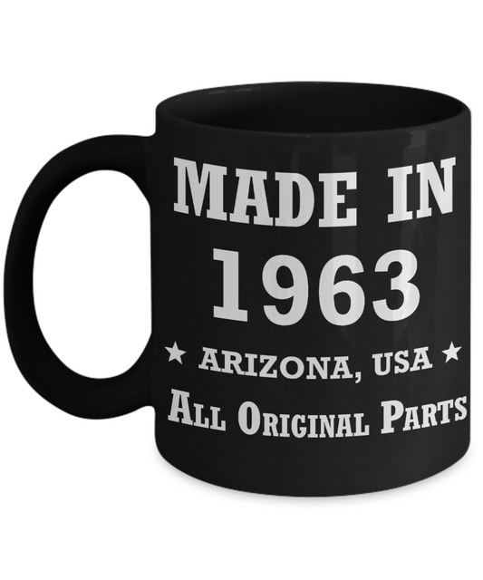 56th birthday gifts for women - Made in 1963 All Original Parts Arizona - Best 56th Birthday Gifts for family Ceramic Cup Black, Funny Mugs Gift Ideas 11 Oz