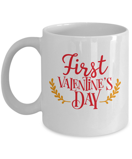 First Valentine's Day  Funny Valentines day Gifts - Funny Christmas White coffee mugs 11 oz