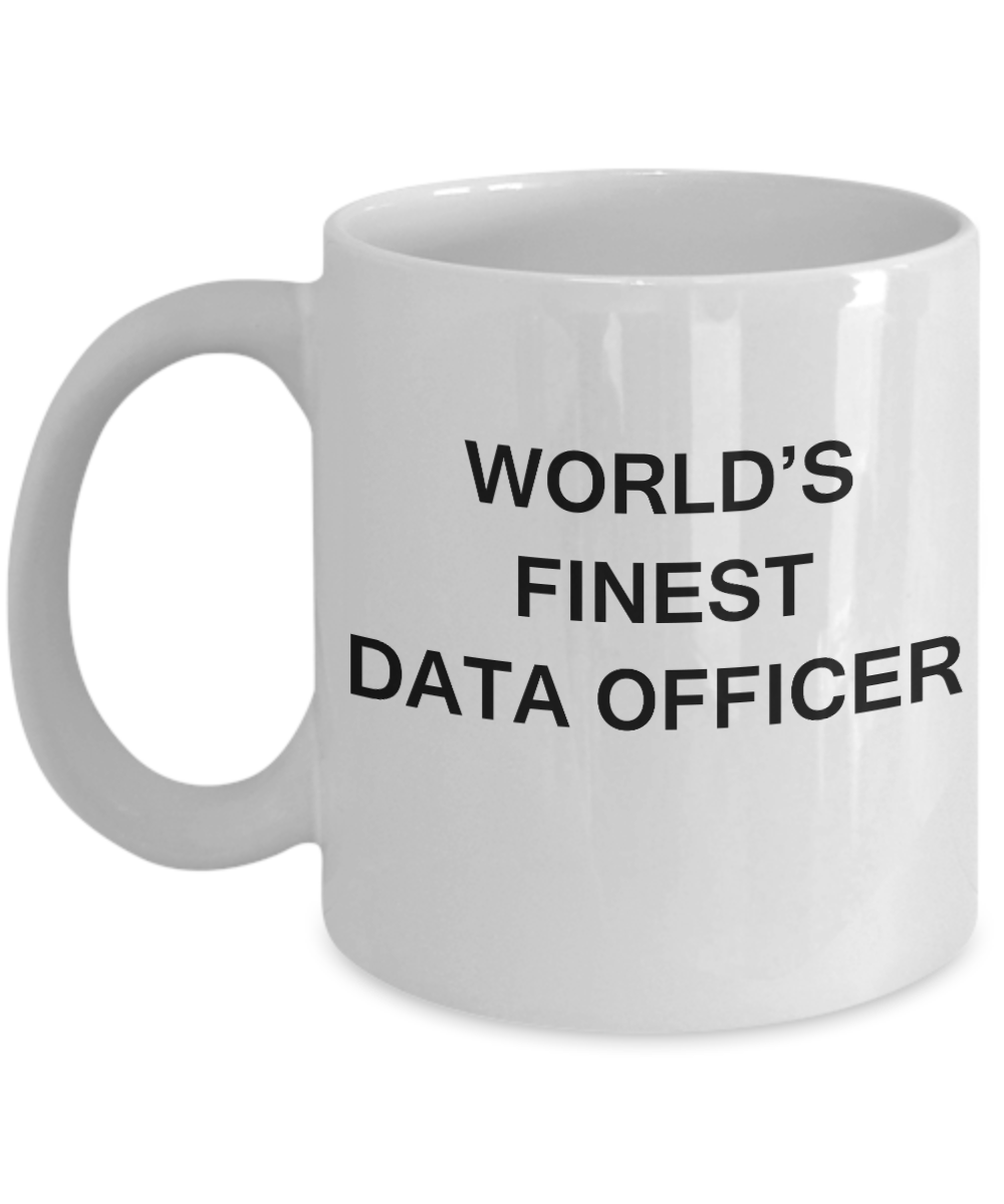 World's Finest Data officer - Gifts For Data officer - Porcelain White coffee mugs 11 oz