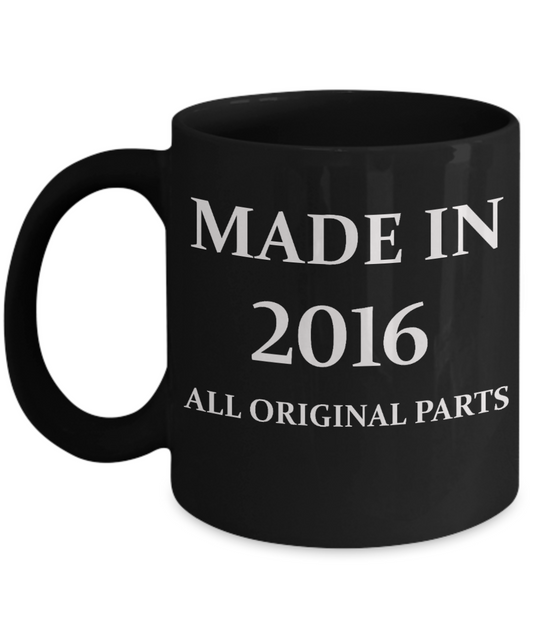 2ed birthday gifts - Made in 2016 All Original Parts - Black Porcelain Coffee Cup,Premium 11 oz Funny Mugs Black coffee cup Gifts Ideas