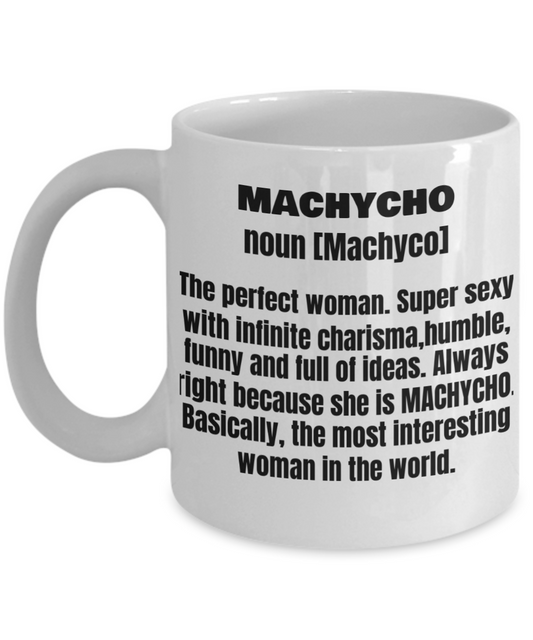 Machycho First Name Adult Definition - Funny White Porcelain Coffee Mug Cute Ceramic Cup 11 oz