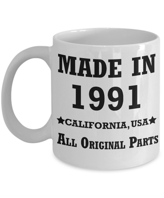 28th birthday gifts for men - Made in 1991 All Original Parts California - Best 28th Birthday Gifts for family Ceramic Cup White, Funny Mugs Gift Ideas 11 Oz