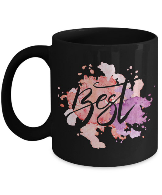 Motivational quote Best Black coffee mugs 11 oz