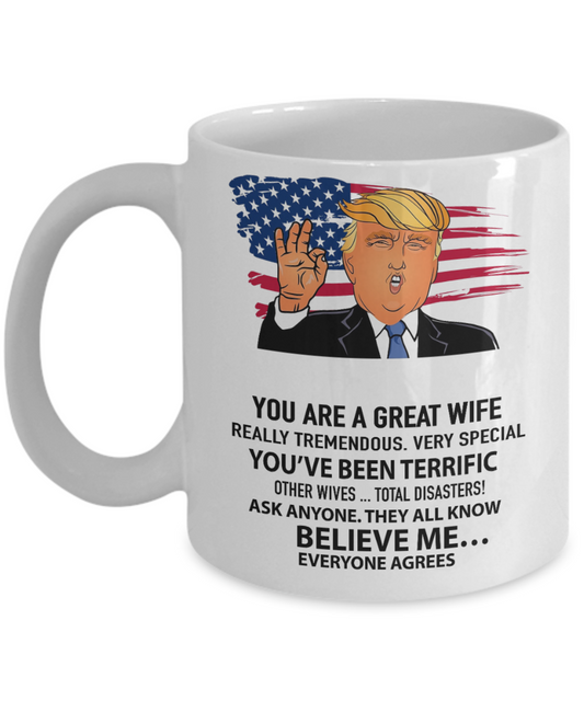 You are a great wife - Funny White Porcelain Coffee Mug Cute Ceramic Cup 11 oz