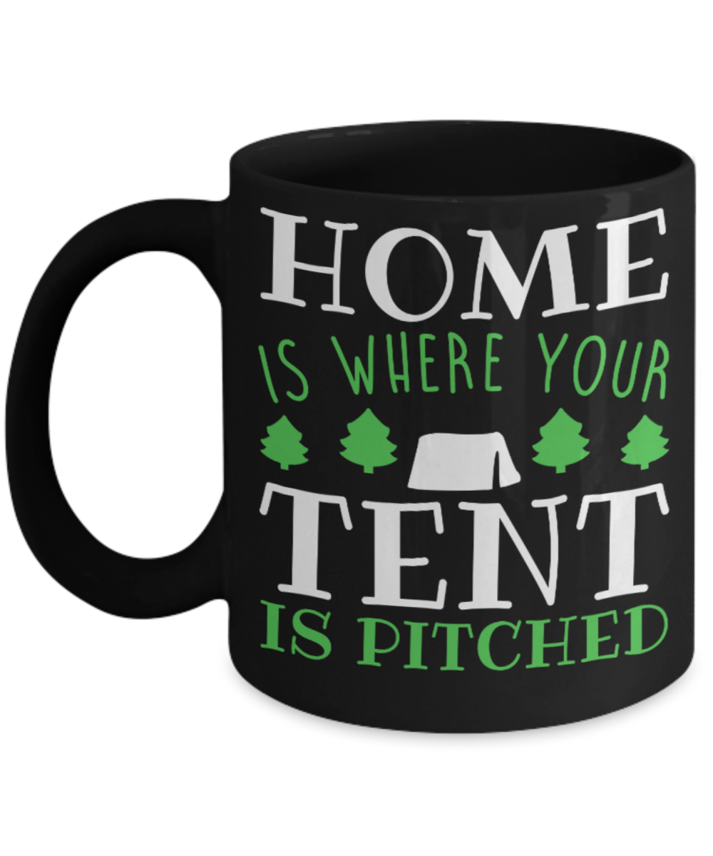 Family Lovers Mugs , Home is where tent is pitched - Black Coffee Mug Porcelain Tea Cup 11 oz - Great Gift