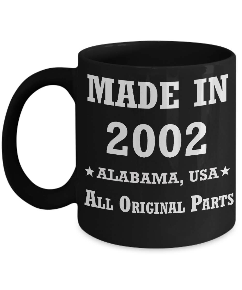 Inapropriate birthday gifts - Alabama Born 16th birthday gifts for men/women - Made in 2002 All Original Parts Alabama - Best 16th Birthday Gifts for family Ceramic Cup Black, Funny Mugs Gift Ideas 11 Oz