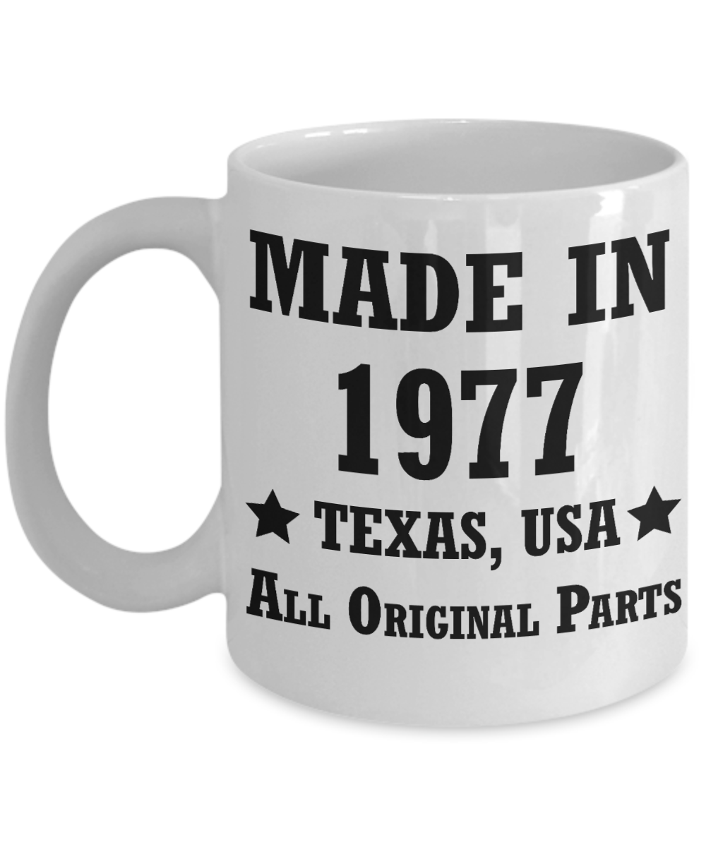41st birthday gifts for men/women, Texas 1977 Birthday Gift Mugs - Made in 1977 All Original Parts Texas - Best 41st Birthday Gifts for family Ceramic Cup White, Funny Mugs Gift Ideas 11 Oz