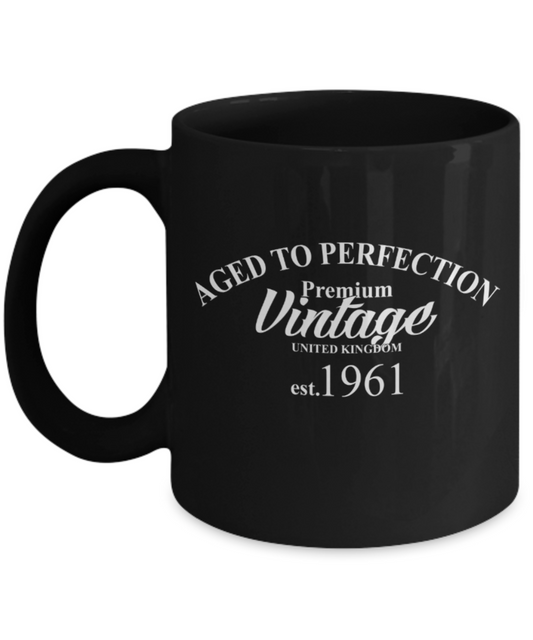 58th birthday mug gifts , Vintage 1961 UK Aged to perfection - Black Coffee Mug Tea Cup 11 oz Gift