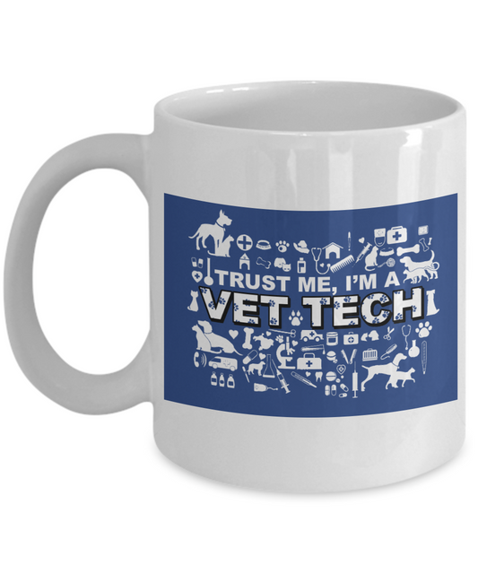 Veterinary Technician Coffee Mug, Trust Me I'm a Vet Tech-White Porcelain Coffee Mug 11 oz for Veterinary Technician, Veterinary Doctor