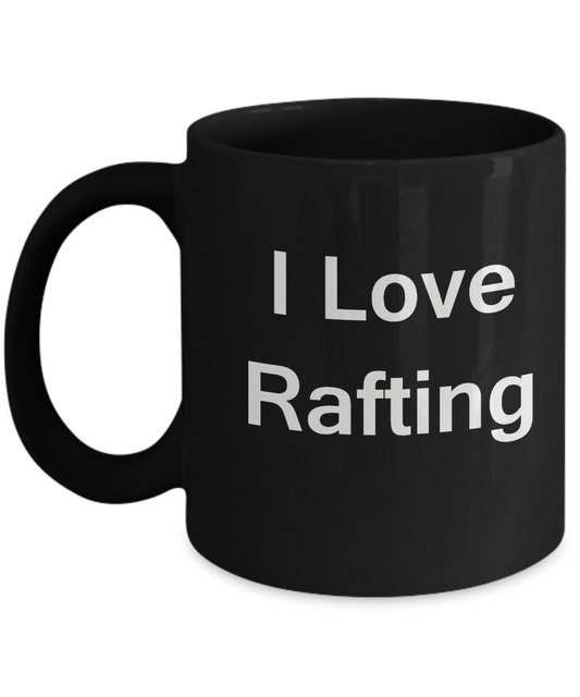 I Love Rafting coffee black mug - Porcelain Black Funny Black coffee mugs 11 oz