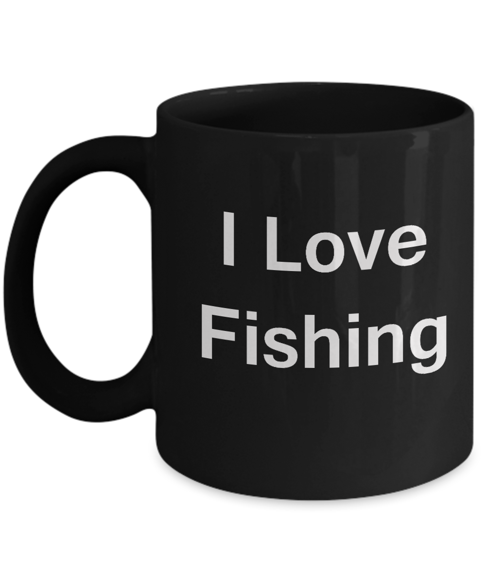 Fishing Lovers Gifts Mugs - I Love Fishing - Valentines Gifts - Black coffee mugs 11 oz