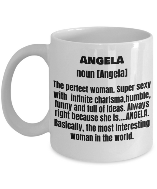 Angela First Name Adult Definition - Funny White Porcelain Coffee Mug Cute Cool Ceramic Cup 11 oz