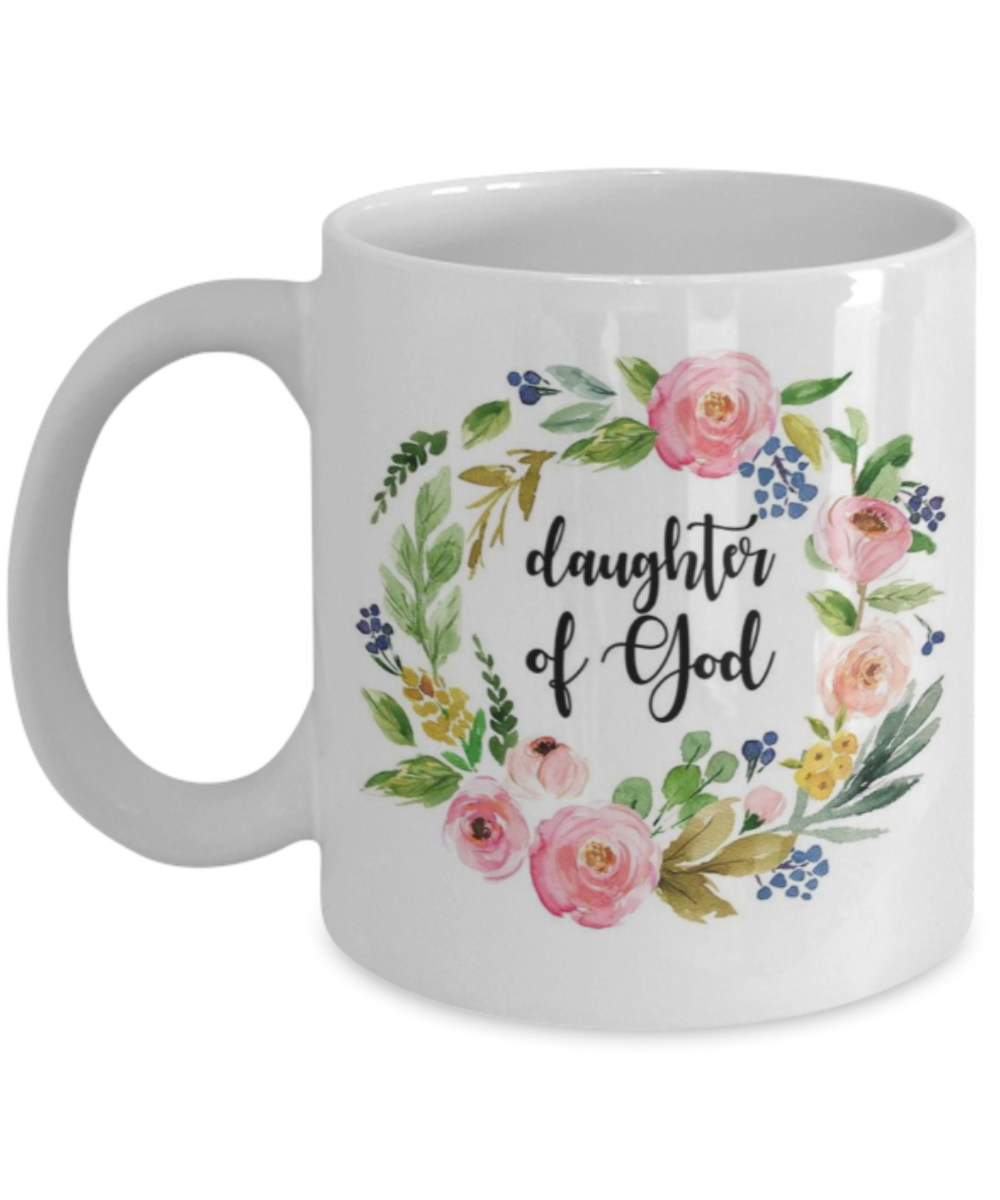 Bible gifts quotes mugs , Daughter of god - White Coffee Mug Porcelain Tea Cup 11 oz - Great Gift