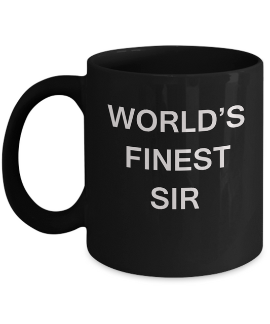 Funny Sir Mugs - World's Finest Sir - Porcelain Black Funny Black coffee mugs 11 oz