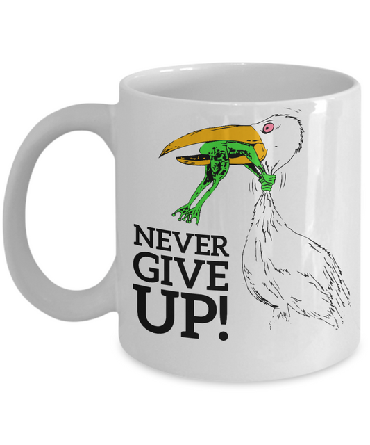Never give up coffee mugs - Funny Christmas Gifts - Porcelain white Coffee Mug Cute Cool Ceramic Cup White, Best Office Tea Mug & Birthday Gag Gifts