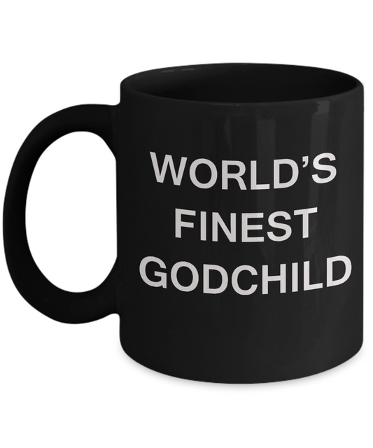 Funny Godchild Mugs - World's Finest Godc ild- Porcelain Black coffee mugs 11 oz