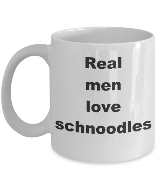 Schnoodle dad coffee mug - Real men love schnoodles - White Porcelain Coffee Cup,Premium 11 oz Funny Mugs White coffee cup Gifts Ideas