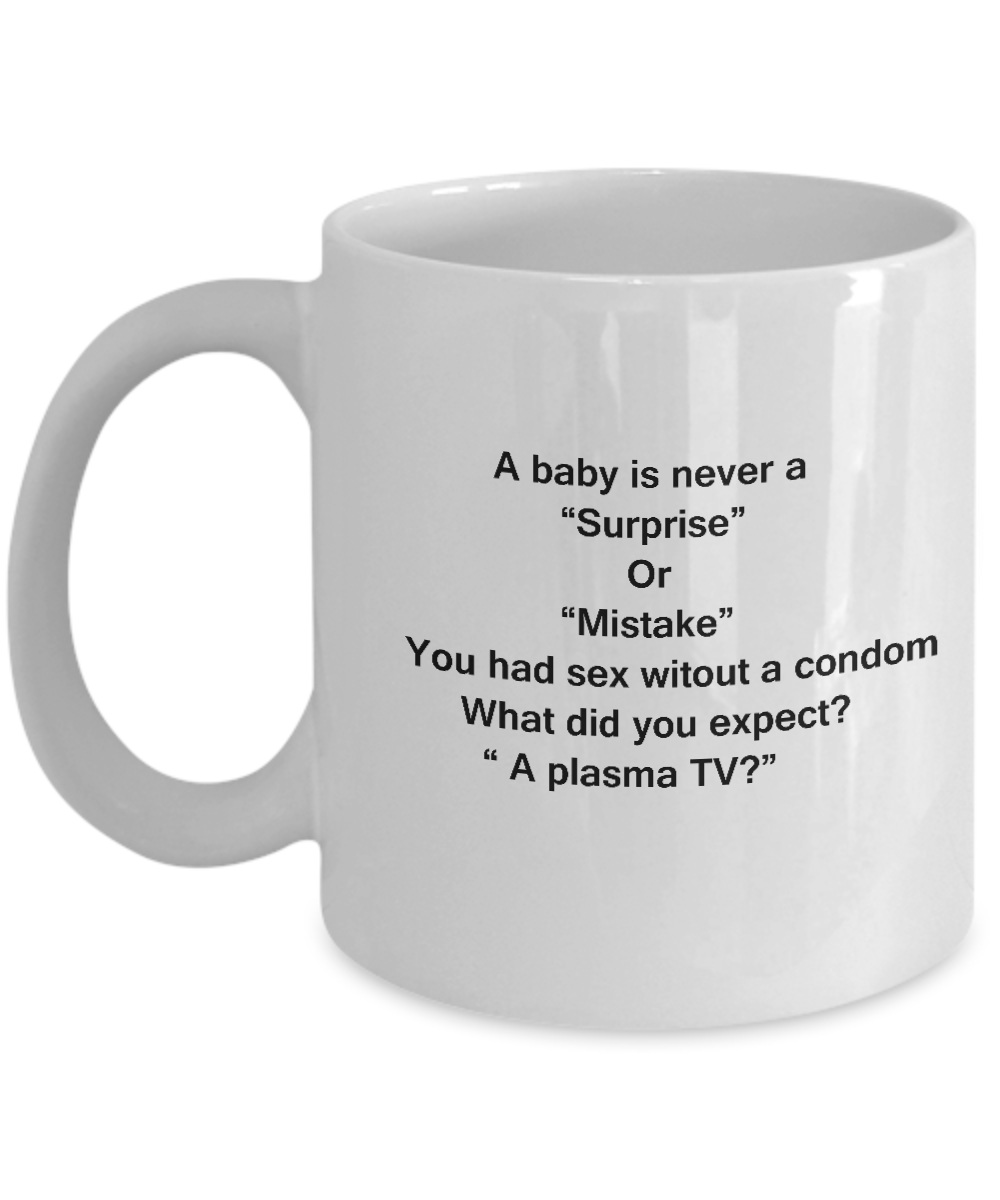 Baby Never a Surprise White Mugs - Funny Valentine Coffee Mugs - Funny White coffee mugs 11 oz