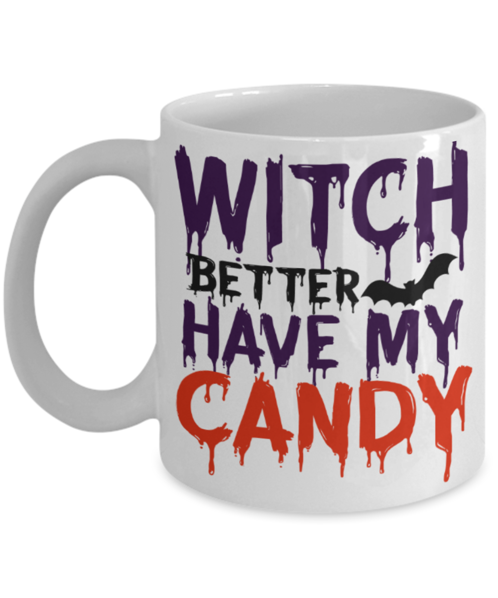 Midnight mug rogue - Witch better have my candy - White Porcelain Coffee Mug Cute Ceramic Cup 11 oz