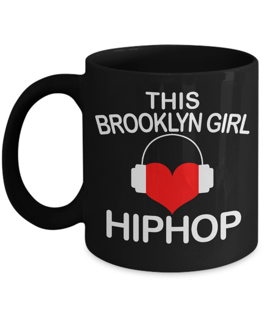 Music Lover Gift Coffee Mug, This Brooklyn Girl Love Hip Hop-Black Porcelain Coffee Mug 11 oz, For Sister,Girlfriend, Mother,Music Mug