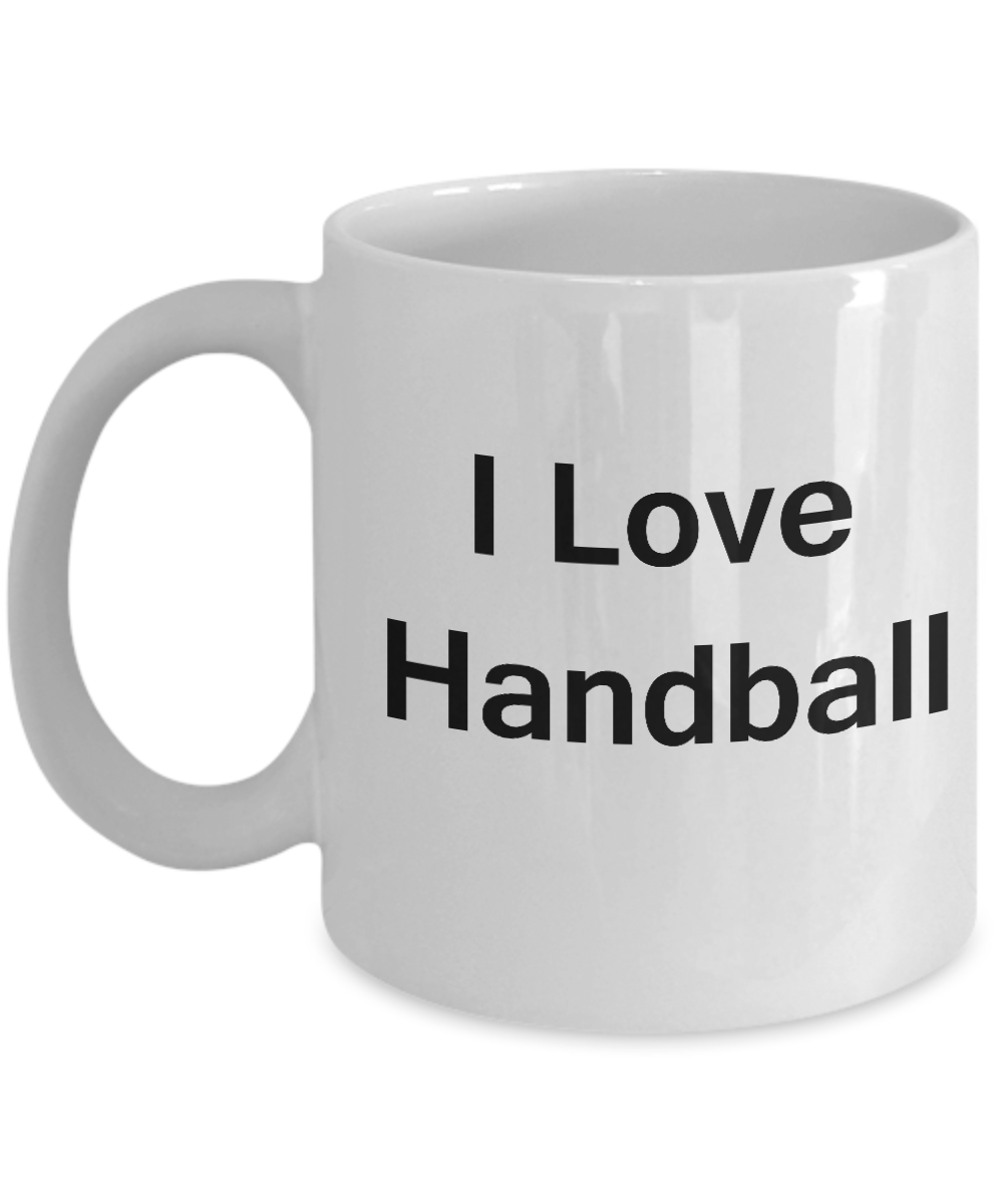 I Love Handball coffee mug - Porcelain White Funny Coffee White coffee mugs 11 oz