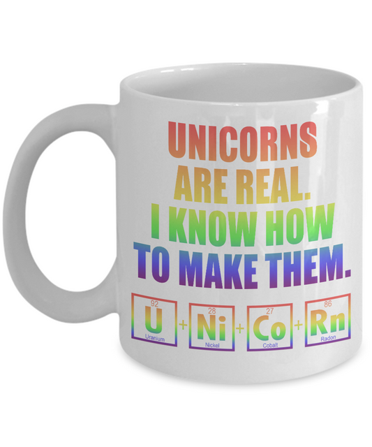 Cute Unicorn Coffee Mug, Unicorns are Real I Know How To Make them-White Porcelain Coffee Mug 11 oz For Daughter,Teen,Women,Grandma