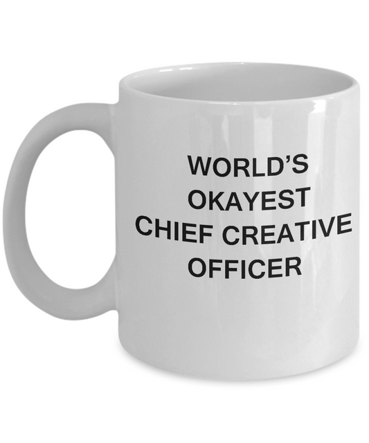 Funny Mug, Gifts World's Okayest Chief Creative Officer White coffee mugs 11 oz