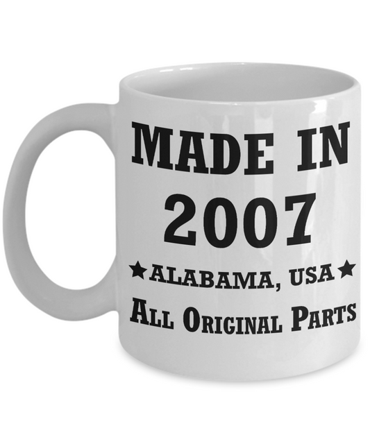 Inapropriate birthday gifts - Alabama Born 11th birthday gifts for men/women - Made in 2007 All Original Parts   Alabama - Best 11th Birthday Gifts for family Ceramic Cup White, Funny Mugs Gift Ideas 11 Oz