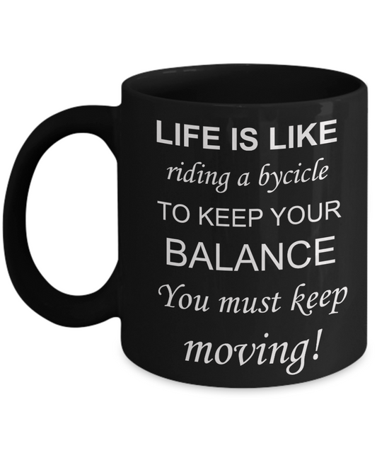 I wheelie like you, Life is like riding a bycicle - Black Porcelain Coffee 11 oz