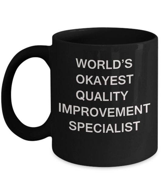 World's Okayest Quality improvement specialist -Black coffee mugs 11 oz