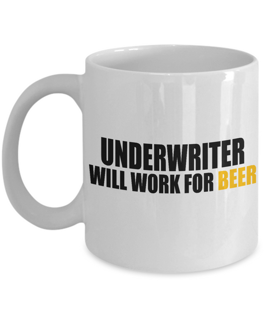 Beer Lover Custom Coffee Mug, Underwriter Will Work For Beer-White Porcelain Coffee Mug 11 oz