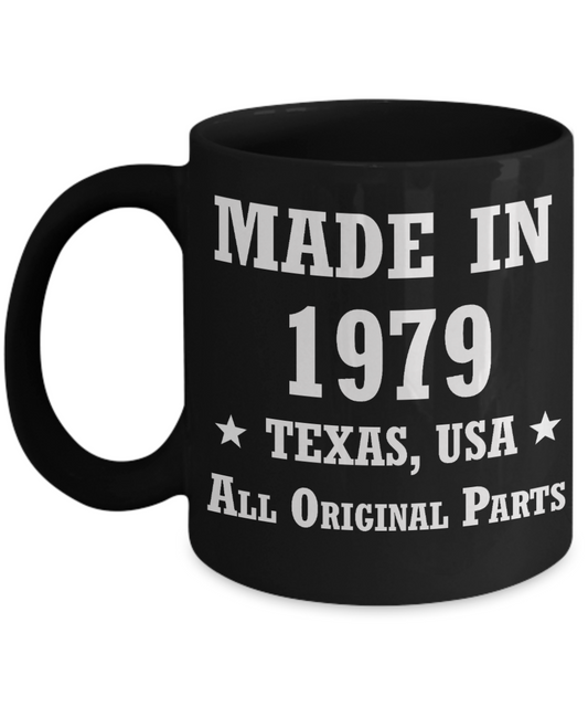 39th birthday gifts for men/women, Texas 1979 Birthday Gift Mugs - Made in 1979 All Original Parts Texas - Best 39th Birthday Gifts for family Ceramic Cup Black, Funny Mugs Gift Ideas 11 Oz