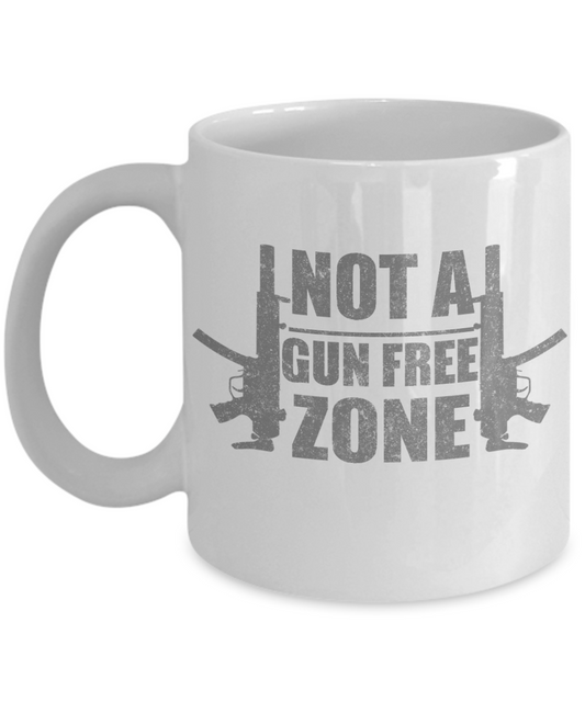 2nd Amendment Coffee Mug, Not A Gun Free Zone-White Porcelain Coffee Mug 11 oz for Husband, Dad, Boyfriend,Grandpa
