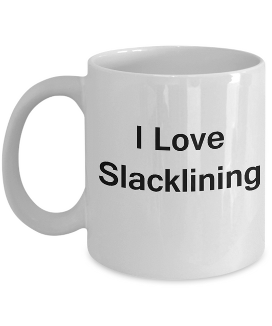 I Love Slacklining coffee mug - Porcelain White Funny White coffee mugs 11 oz