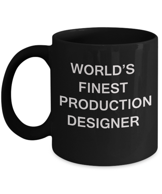World's Finest Production designer Mugs - Gifts Black coffee mugs 11 oz