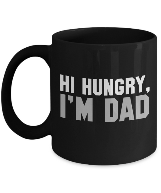 Dear Dad Coffee Mug, Hi Hungry I'm Dad-Black Porcelain Coffee Mug 11 oz  For Father, Son, Daughter, Fathers Day