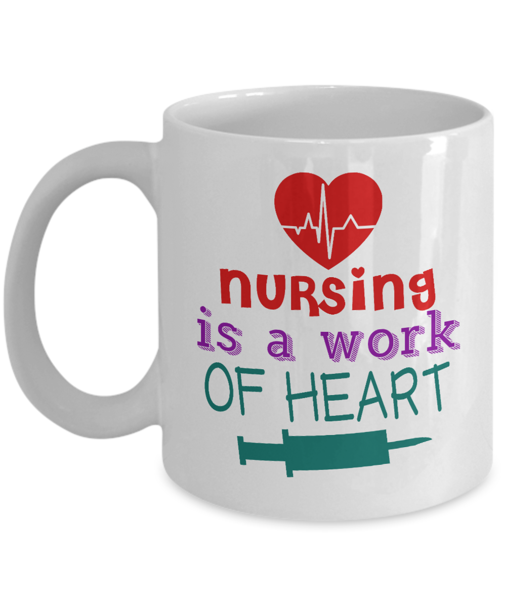 Nurse Appreciation Coffee Mug,Nursing Is A Work Of Heart-White Porcelain Coffee Mug 11 oz for Nurse,Nursing, Medical, Student,dad,mom