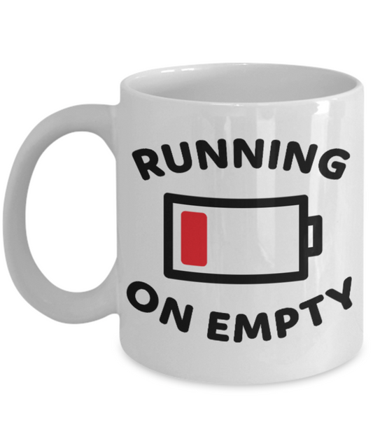 Pop culture lovers mugs , Running on Empty - White Coffee Mug Porcelain Tea Cup 11 oz - Great Gift